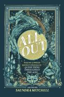 All out : the no-longer-secret stories of queer teens throughout the ages