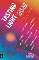 Tasting light : ten science fiction stories to rewire your perceptions