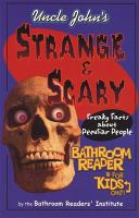 Uncle John's strange & scary bathroom reader for kids only