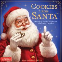 Cookies for Santa : the story of how Santa's favorite cookie saved Christmas