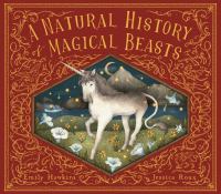 A natural history of magical beasts : from the notebook of Dr. Dimitros Pagonis