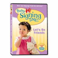 Baby signing time!. Vol. 4, Let's be friends