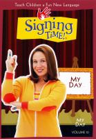 Signing time!. Volume 10, My day