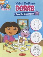 Dora's favorite adventures : let's draw!