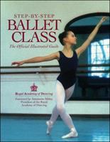 Step-by-step ballet class : the official illustrated guide