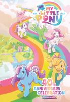 My Little Pony : 40th anniversary celebration