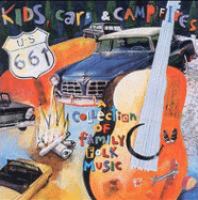 Kids, cars & campfires : a collection of family folk music