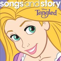 Songs and story. Tangled