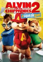 Alvin and the Chipmunks 2 : the squeakquel