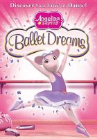 Angelina ballerina. Ballet dreams