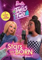 Barbie it takes two. Series 2, Stars are born