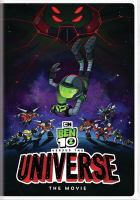 Ben 10 versus the universe : the movie