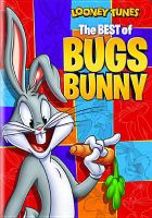 Looney tunes. The best of Bugs Bunny