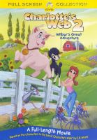 Charlotte's web 2 : Wilbur's great adventure