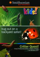 Critter quest : bug out on a backyard safari!