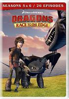 Dragons. Race to the edge, Seasons 5 & 6