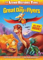 The land before time. The great day of the flyers