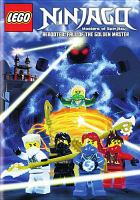 Lego Ninjago, masters of spinjitzu. Season three, part two, Rebooted : fall of the golden master