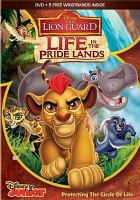 The lion guard. Life in the pridelands