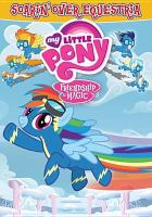 My little pony, friendship is magic. Soarin' over Equestria