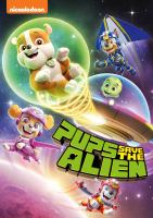 PAW Patrol. Pups save the alien