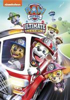 Paw patrol. Ultimate rescue