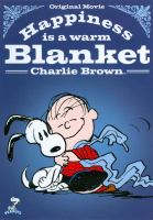 Charlie Brown. Happiness is a warm blanket