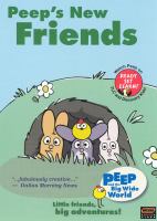 Peep & the big wide world. Peep's new friends