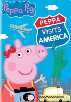 Peppa pig. Peppa visits America