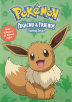 Pokémon. Pikachu & friends : starring Eevee