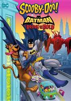 Scooby-Doo! & Batman. The brave and the bold