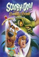 Scooby-Doo!. The sword and the Scoob : original movie