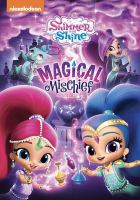 Shimmer and Shine. Magical mischief