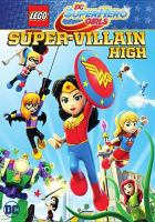 DC super hero girls. Super-Villain High
