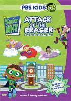 Super Why!. Attack of the eraser : a comic book adventure