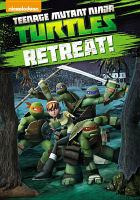 Teenage Mutant Ninja Turtles. Retreat!