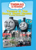 Thomas & friends. Thomas & the really brave engines & other adventures
