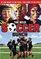 The wild soccer bunch