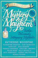 Mystery & mayhem : twelve deliciously intriguing mysteries