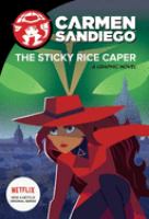 Carmen Sandiego. The sticky rice caper : a graphic novel