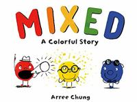 Mixed : a colorful story