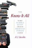 The know-it-all : one man's humble quest to become the smartest person in the world