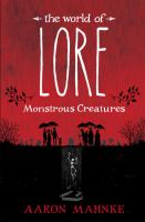 The world of Lore : monstrous creatures