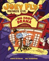 Joey Fly, private eye 2 : in Big hairy drama