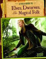 A field guide to elves, dwarves, and other magical folk