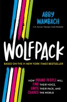 Wolfpack : how young people will find their voice, unite their pack, and change the world