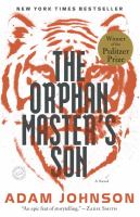 The orphan master's son : a novel