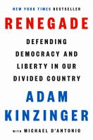 Renegade : defending democracy and liberty in our divided country