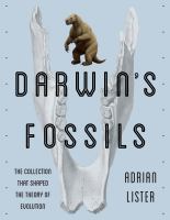 Darwin's fossils : the collection that shaped the theory of evolution