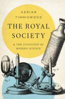 The Royal Society : and the invention of modern science